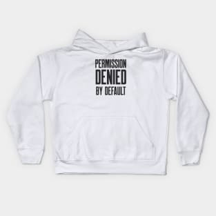 Cybersecurity Permission Denied By Default Kids Hoodie